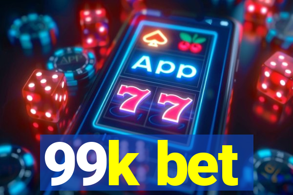 99k bet
