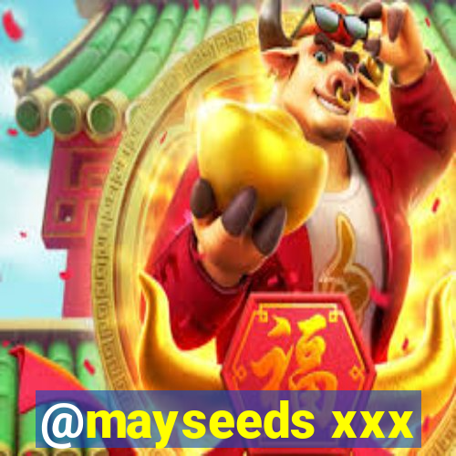 @mayseeds xxx