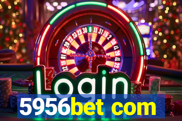 5956bet com