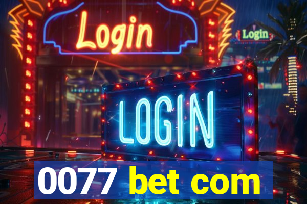 0077 bet com