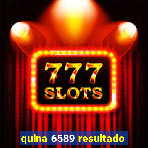 quina 6589 resultado