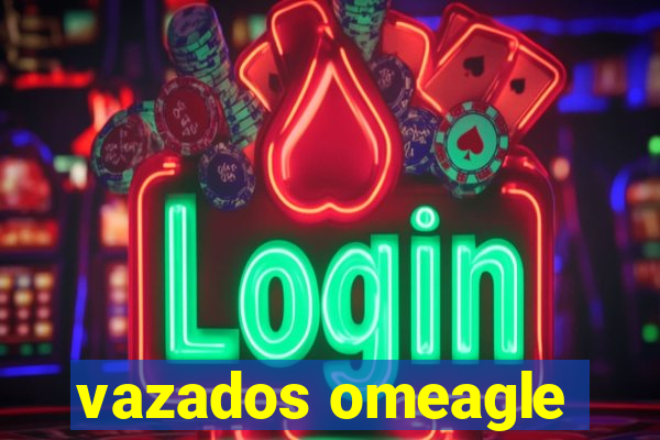 vazados omeagle