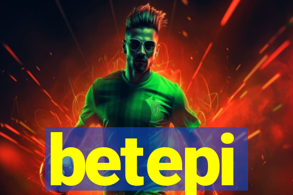 betepi
