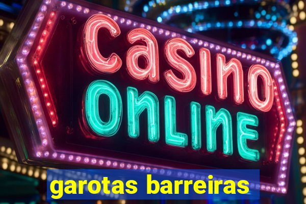 garotas barreiras