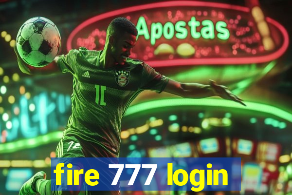 fire 777 login
