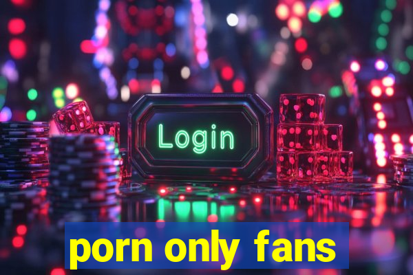porn only fans
