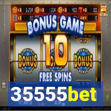 35555bet