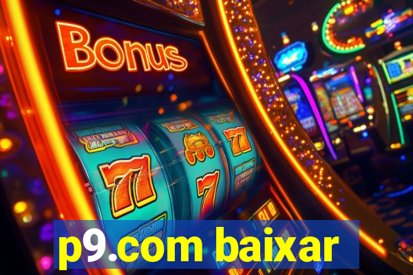 p9.com baixar