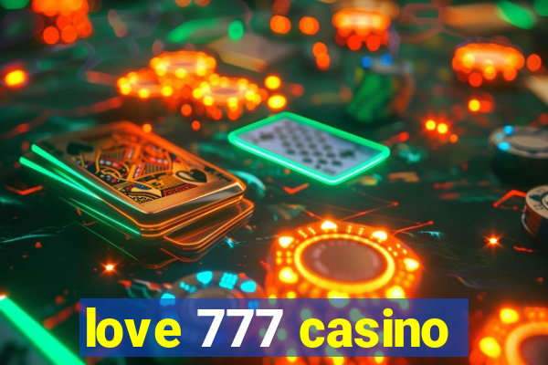 love 777 casino