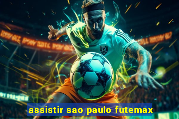 assistir sao paulo futemax