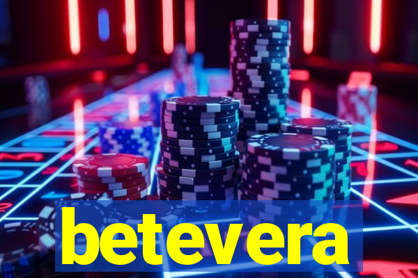 betevera