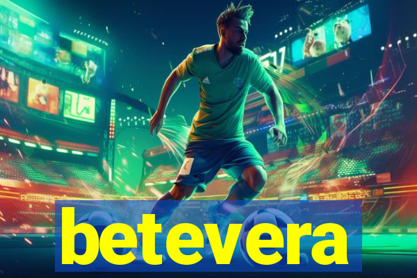 betevera