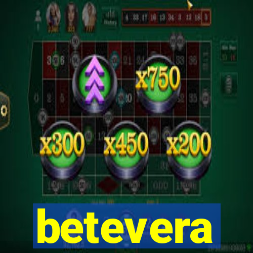 betevera