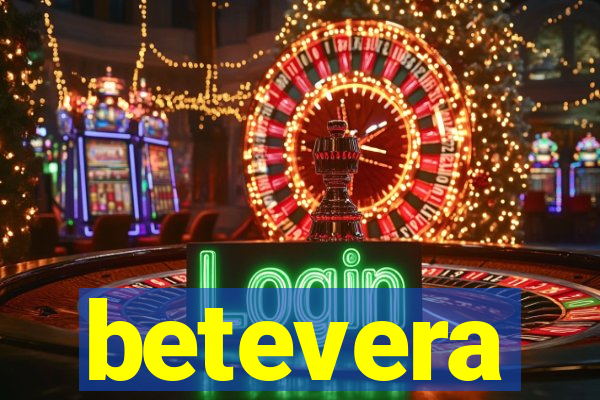 betevera