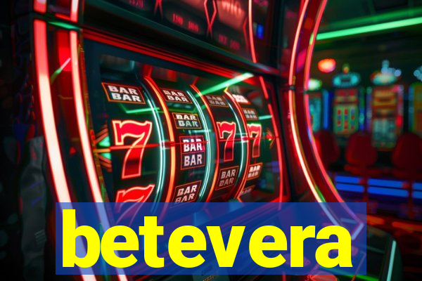 betevera