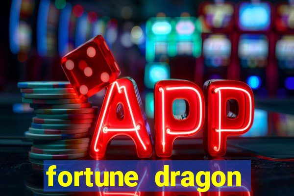 fortune dragon ganho certo