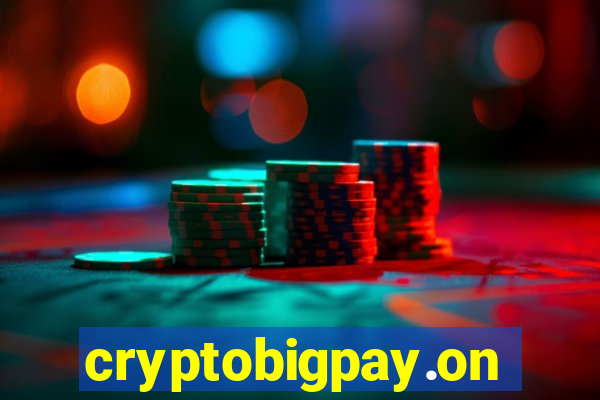 cryptobigpay.online