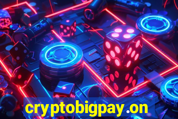 cryptobigpay.online