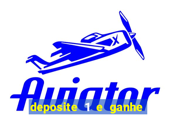 deposite 1 e ganhe 10 vai de bet