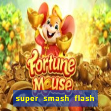 super smash flash 2 completo no jogos 360