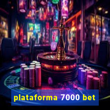 plataforma 7000 bet