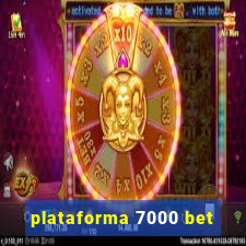 plataforma 7000 bet