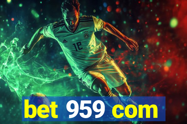 bet 959 com
