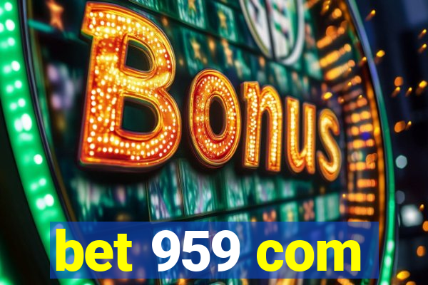 bet 959 com