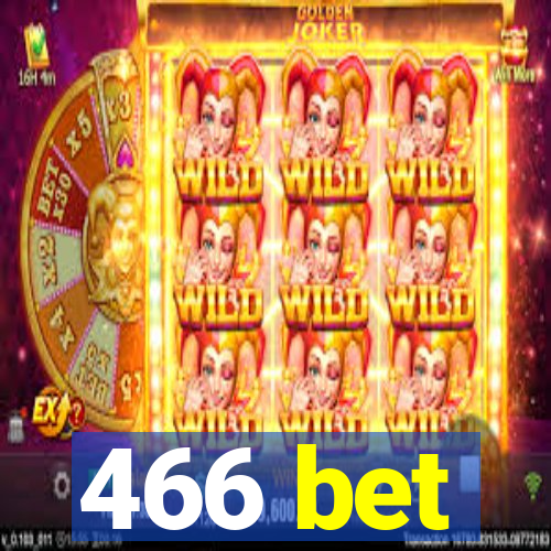 466 bet