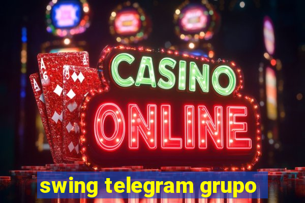 swing telegram grupo