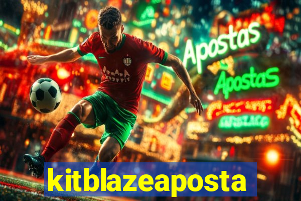 kitblazeaposta