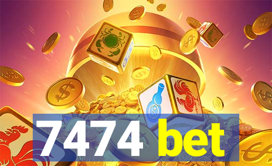 7474 bet
