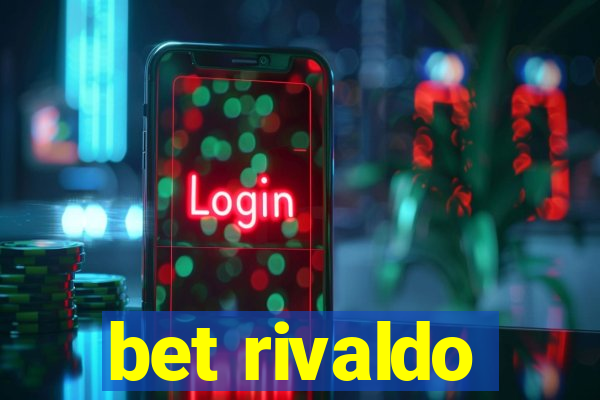 bet rivaldo