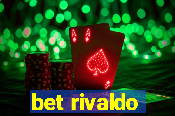 bet rivaldo
