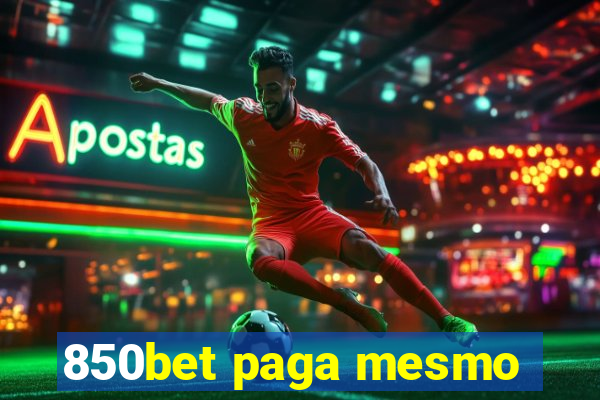 850bet paga mesmo