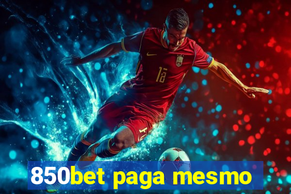 850bet paga mesmo