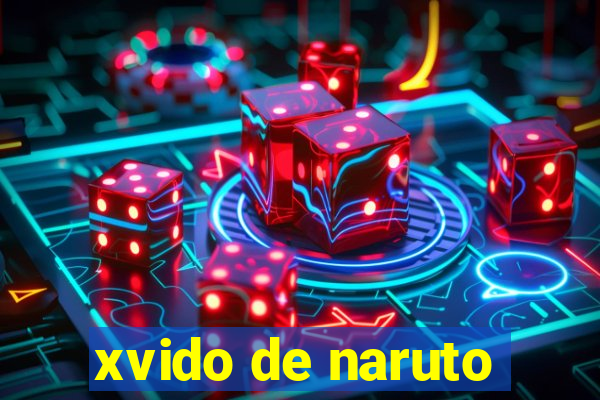 xvido de naruto