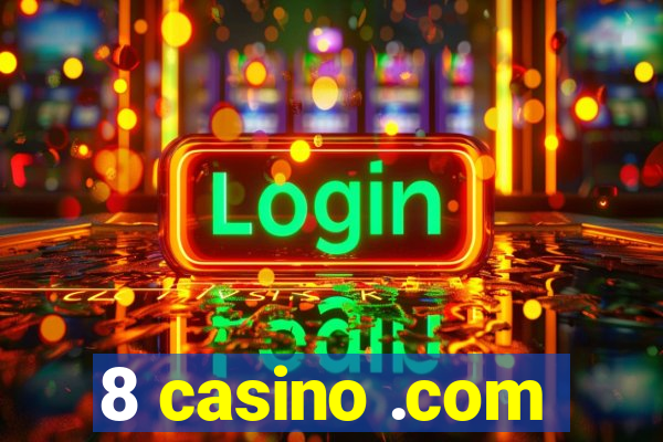 8 casino .com