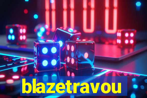 blazetravou