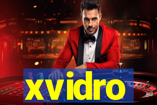 xvidro
