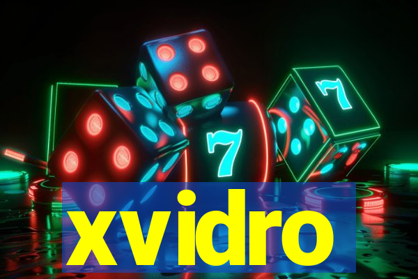 xvidro