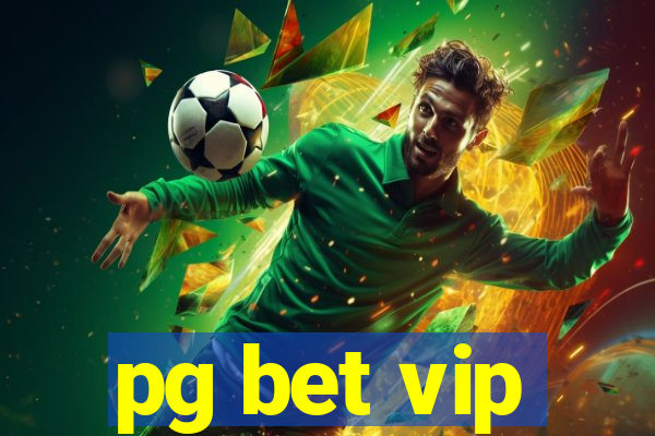 pg bet vip