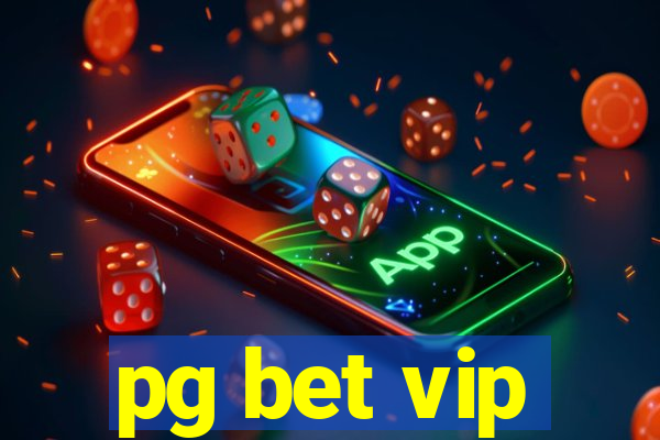 pg bet vip