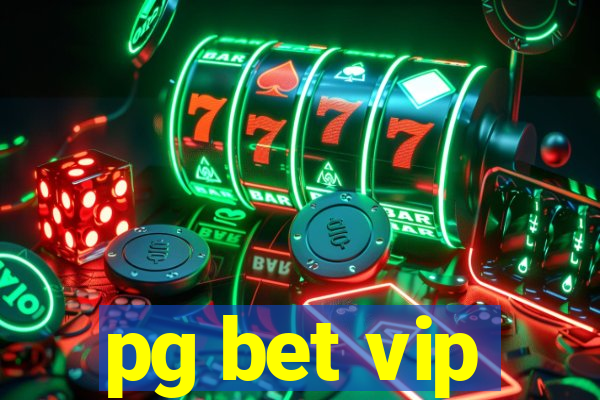 pg bet vip