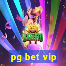 pg bet vip