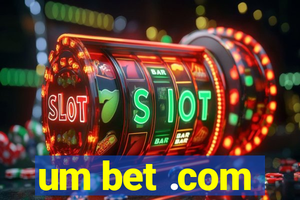 um bet .com