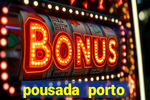 pousada porto palace by wf