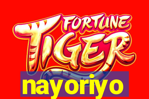 nayoriyo