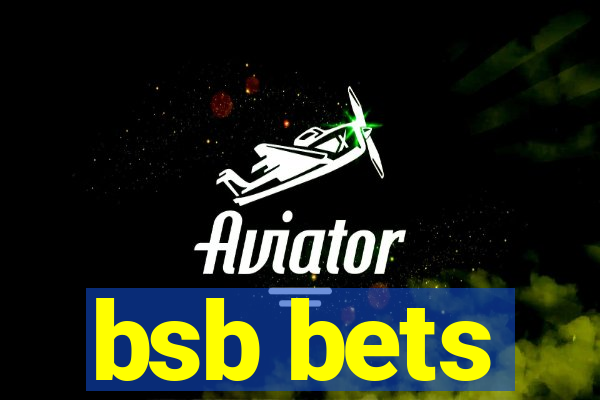 bsb bets