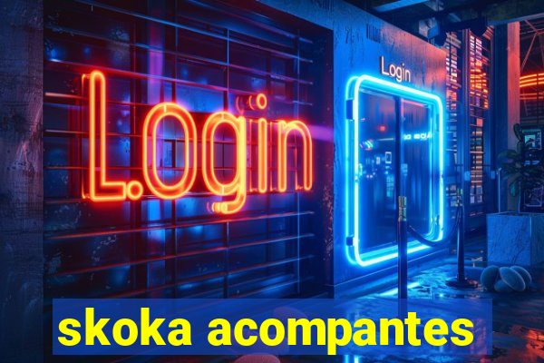 skoka acompantes
